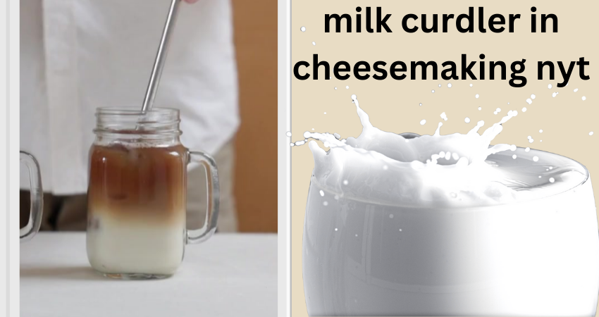 milk curdler in cheesemaking nyt