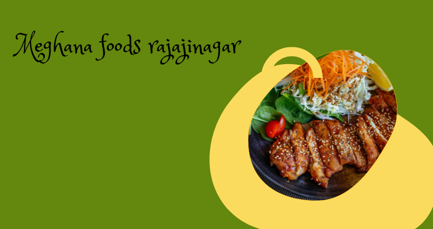 meghana foods rajajinagar