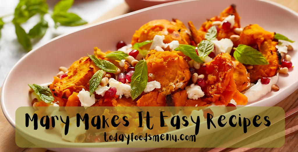 mary makes It easy recipes